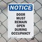 Signmission Door Must Remain Open During Occupancy, 7 in W x Rectangle, Plastic OS-2PACK-NS-P-710-V-11506 - alternate 5